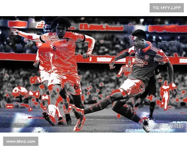 利物浦与阿森纳巅峰对决即将上演激情碰撞引爆足球之夜